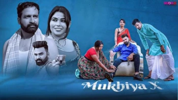 Mukhiya X (E01) MoodX Hot Web Series