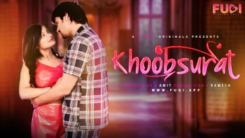 Khoobsurat (E01) Fugi Uncut Web Series