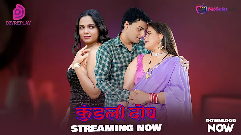 Kundali Dosh (E02) Dzyreplay Hot Web Series