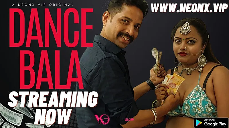 Dance Bala NeonX Uncut Short Film