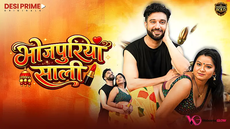 Bhojpuriya Saali (E01-E03) Desiprime Hot Web Series