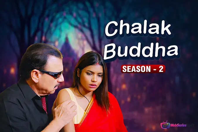 Chalak Buddha Season 2 (E01-E05) Akku Hot Web Series
