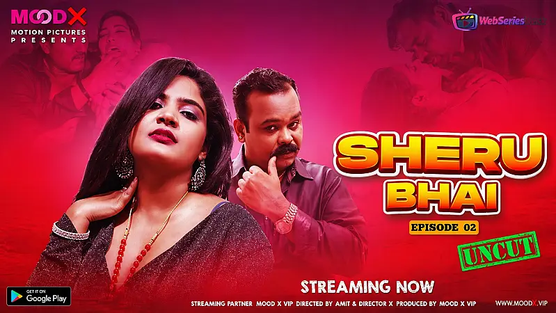 Sheru Bhai (E02) MoodX Uncut Web Series