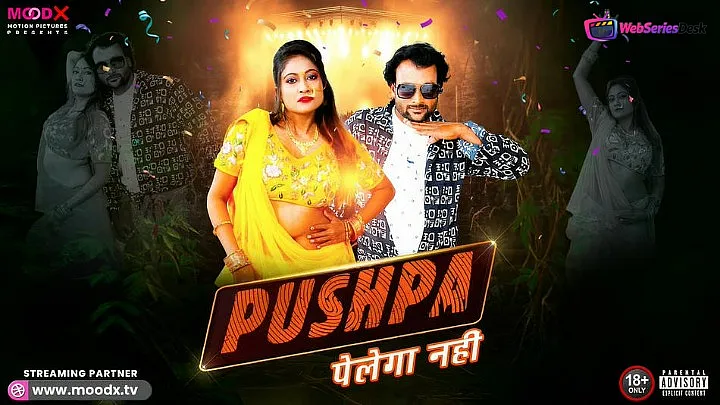 Pushpa Pelega Nahi (E01) MoodX Hot Web Series