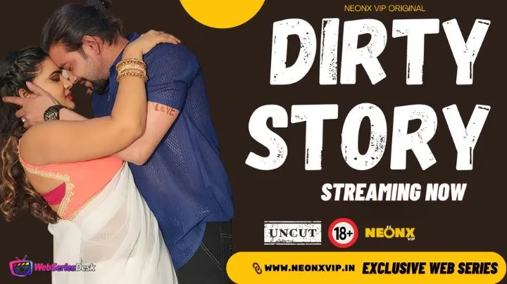 Dirty Story NeonX Uncut Short Film