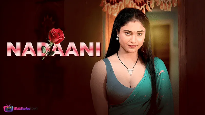 Nadaani (E01-E02) Waah Hot Web Series