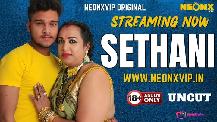 Sethani NeonX Uncut Short Film