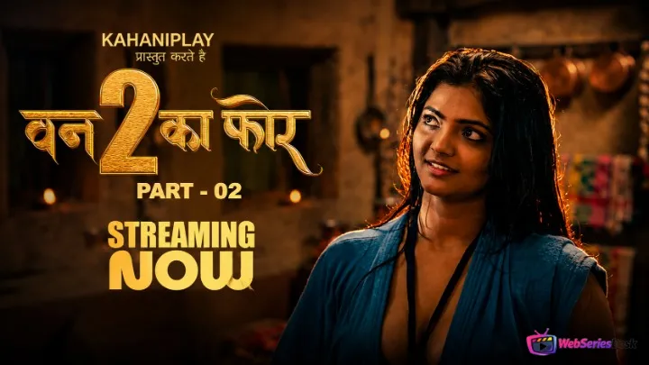 One To Ka Four (E05-E06) KahaniPlay Hot Web Series
