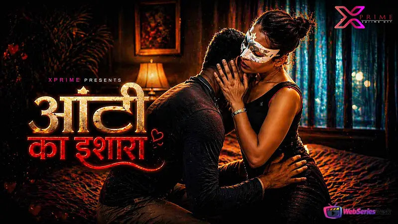 Aunty Ka Ishara XPrime Uncut Short Film