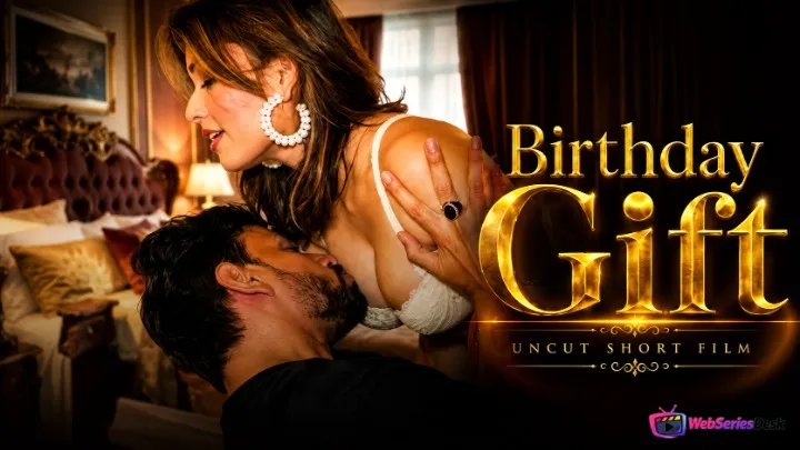 Birthday Gift UnRated Uncut Short Film