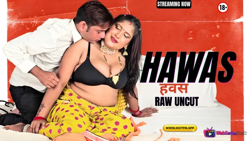 Hawas Uncut HotFM Hot Short Film