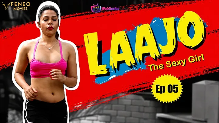 Lajjo The Sexy Girl (E05) Feneo Hot Web Series