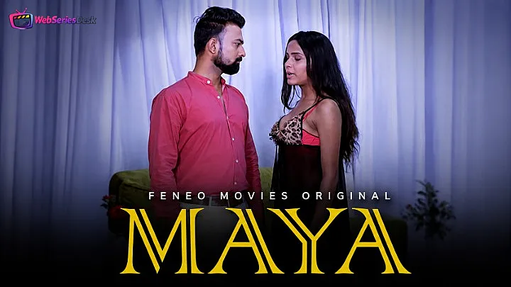 Maya (E05) FeneoMovies Hot Web Series