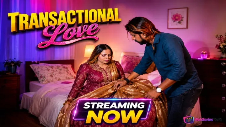 Transactional Love UnRated Uncut Short Film